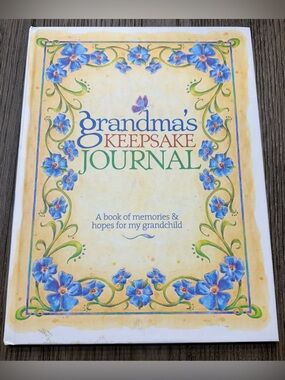 Grandma’s Keepsake Journal …A book of memories & hopes for my grandchild